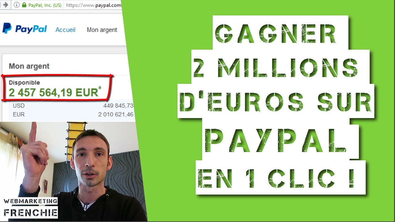 Gagner 2 Millions d’Euros Sur Paypal En 1 Clic !