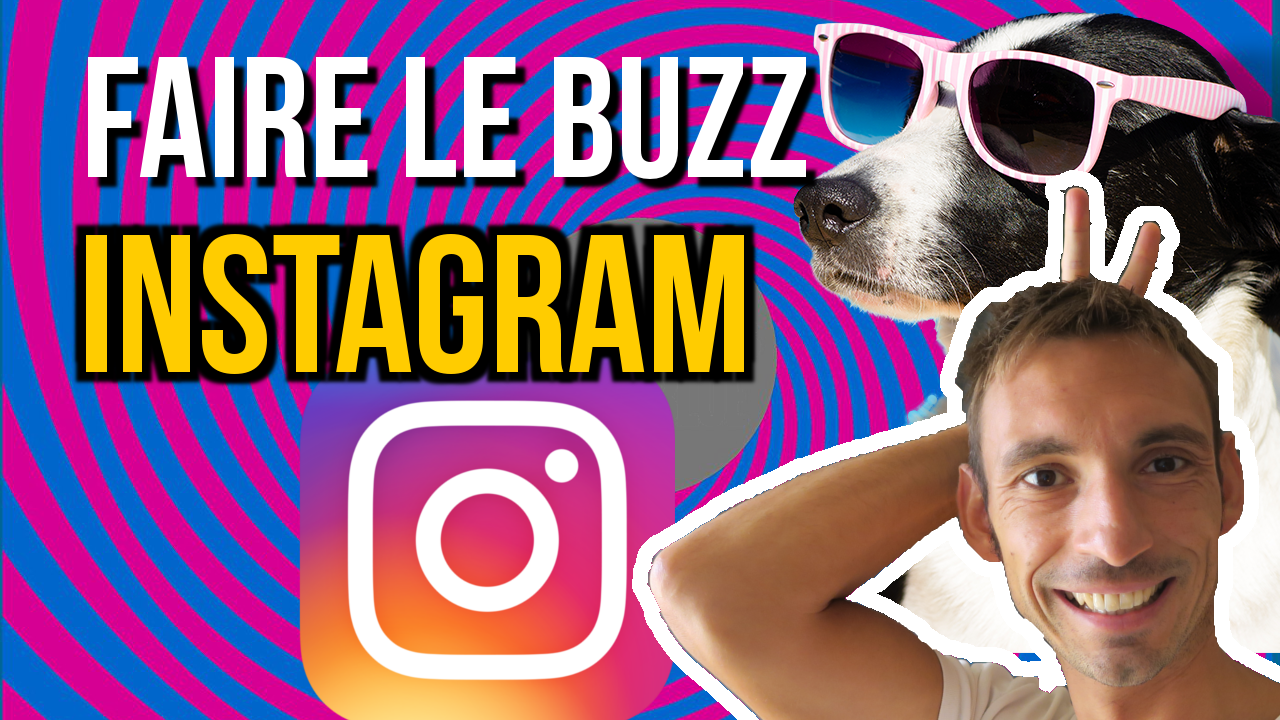 Comment Faire Le Buzz Sur Instagram Avec Des Images Bluffantes